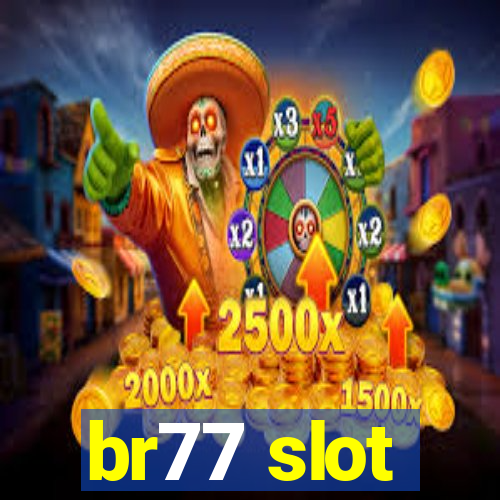 br77 slot